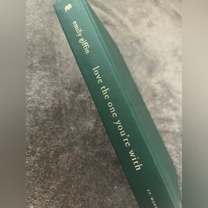 Love the One You’re With by Emily Griffin *
